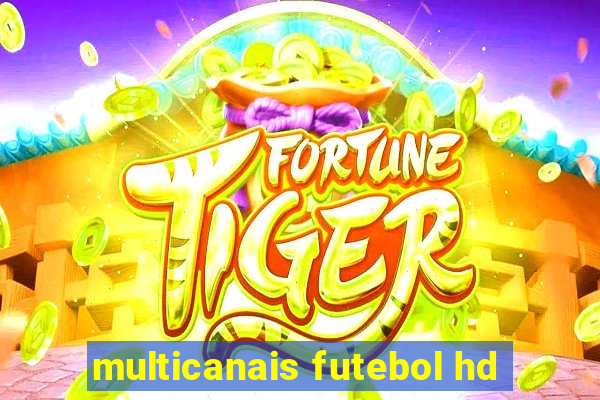 multicanais futebol hd